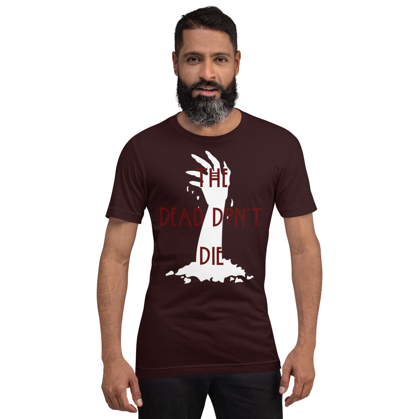 Dead Don't Die - Men's Unisex T-Shirt