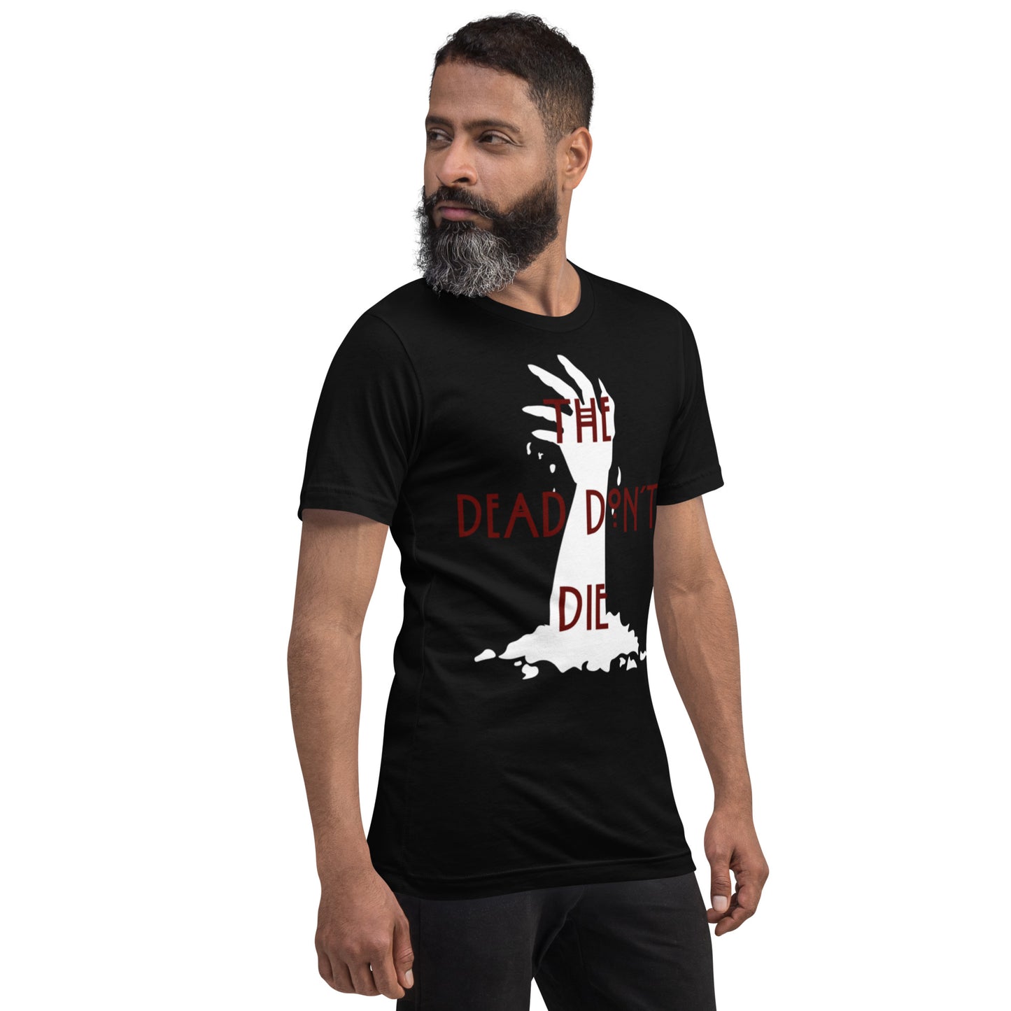 Dead Don't Die - Men's Unisex T-Shirt