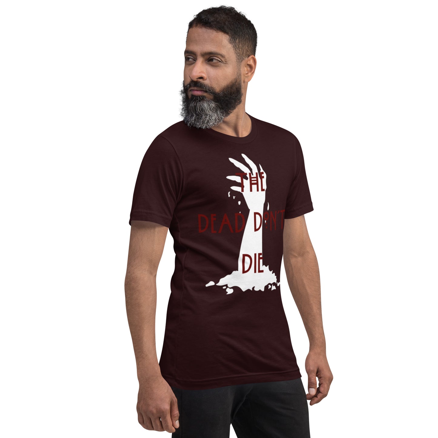 Dead Don't Die - Men's Unisex T-Shirt